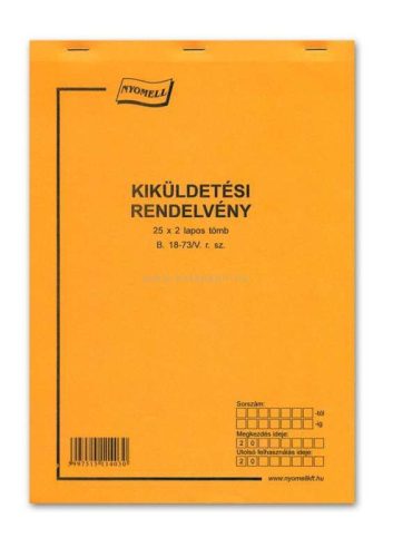 KIKÜLDETÉSI RENDELV., 25X2 PÉLDÁNYOS, A/4, B.18-73/V 
